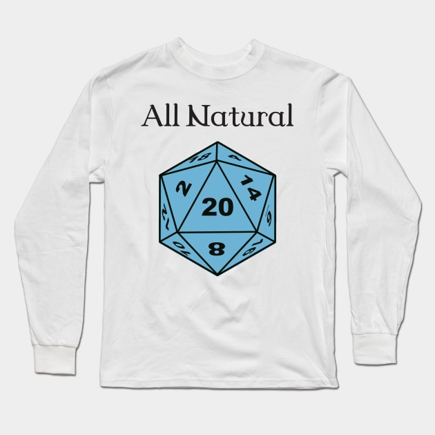 All Natural dice Long Sleeve T-Shirt by DennisMcCarson